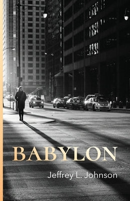 Babylon by Johnson, Jeffrey L.
