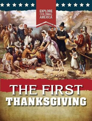 The First Thanksgiving by Gilman, Sarah