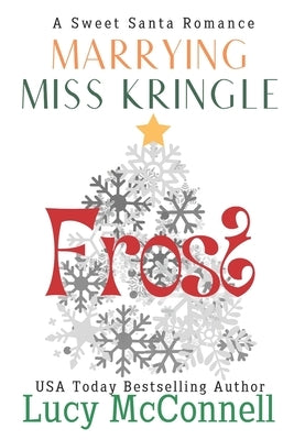 Marrying Miss Kringle: Frost by McConnell, Lucy