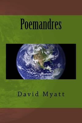 Poemandres: A Translation and Commentary by Myatt, David