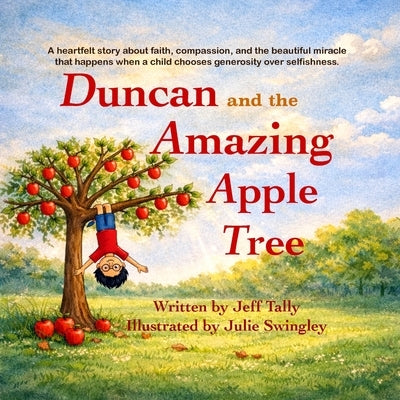 Duncan and the Amazing Apple Tree by Tally, Jeff