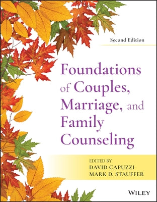 Foundations of Couples, Marriage, and Family Counseling by Capuzzi, David