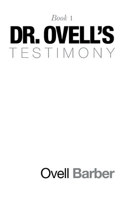 Dr. Ovell's Testimony: Book 1 by Barber, Ovell