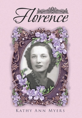 Florence by Myers, Kathy Ann