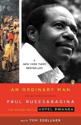 An Ordinary Man: An Autobiography by Rusesabagina, Paul