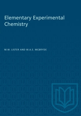 Elementary Experimental Chemistry by Lister, M. W.