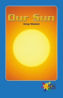 Our Sun by Moskal, Greg