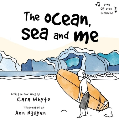 The Ocean, Sea and Me by Whyte, Cara