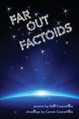 Far Out Factoids by Carpathios, Carole