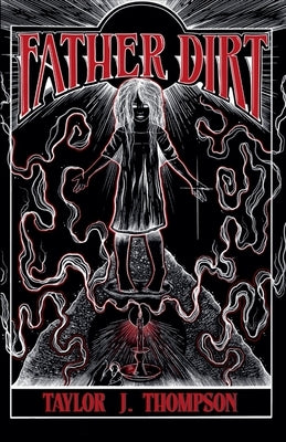 Father Dirt by Thompson, Taylor J.