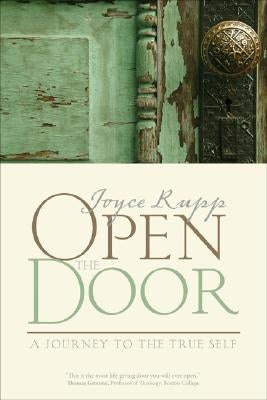 Open the Door: A Journey to the True Self by Rupp, Joyce, Osm