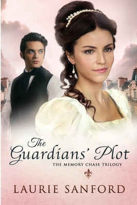 The Guardians' Plot by Sanford, Laurie