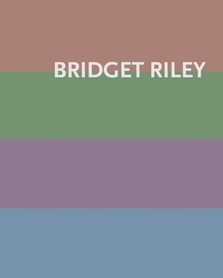 Bridget Riley by Riley, Bridget
