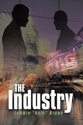 The Industry by Lemmie Koto Brown, Koto Brown