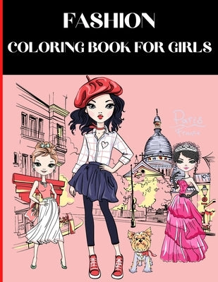 Fashion Coloring Book For Girls: Fashion Coloring Book - Fashion Coloring Books for Girls Ages 8-12 - Fashion Drawing Books for Girls - Beautiful Fash by Creation, Vivids