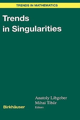 Trends in Singularities by Libgober, Anatoly
