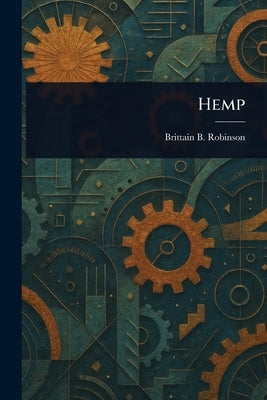 Hemp by Robinson, Brittain B. (Brittain Bragu