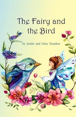 The Fairy and the Bird by Trzaskos, Irina Zatica