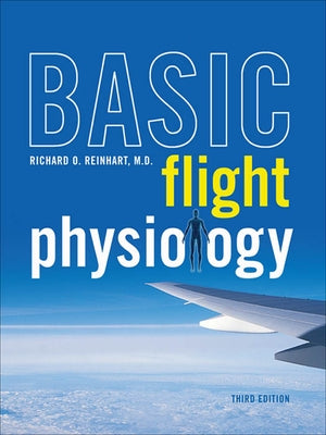 Basic Flight Physiology 3e (Pb) by Reinhart, Richard