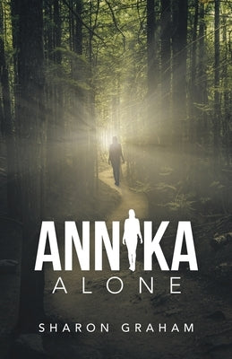Annika Alone by Graham, Sharon