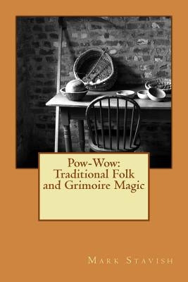 Pow-Wow: Traditional Folk & Grimoire Magic: Institute for Hermetic Studies Study Guide by DeStefano III, Alfred