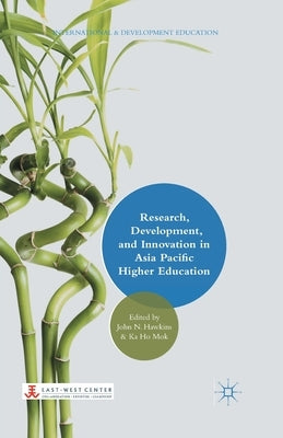 Research, Development, and Innovation in Asia Pacific Higher Education by Hawkins, J.