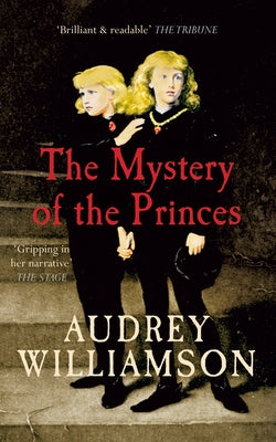 The Mystery of the Princes by Williamson, Audrey
