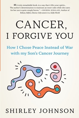 Cancer I Forgive You by Johnson, Shirley