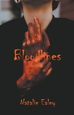 Bloodlines by Ealey, Natalie