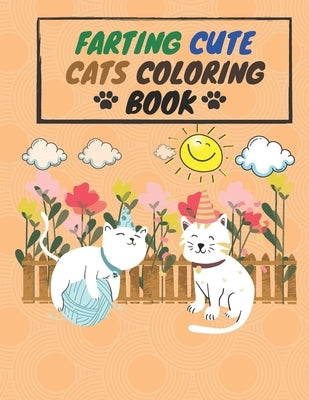 Farting Cute Cats Coloring Book: cute cats farting coloring book For activity and creativity for your children ages 3-8 by Med, Itsme