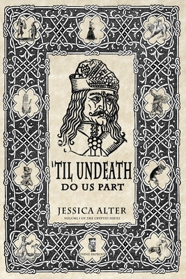 'Til Undeath Do Us Part by Alter, Jessica