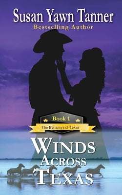 Winds Across Texas by Tanner, Susan Yawn