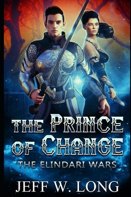 The Prince of Change by Long, Jeff W.