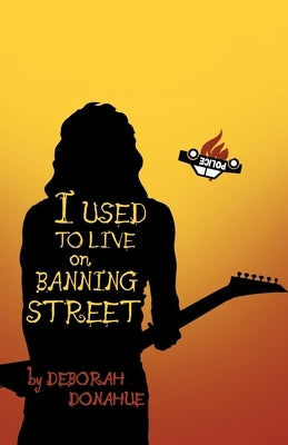 I Used to Live on Banning Street by Donahue, Deborah