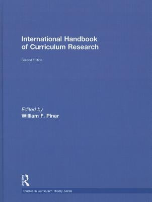 International Handbook of Curriculum Research by Pinar, William F.