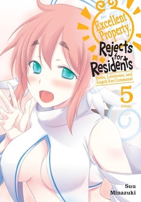 Excellent Property, Rejects for Residents, Vol. 5 by Minazuki, Suu