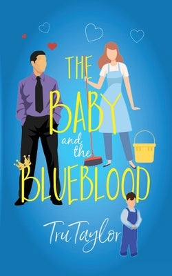 The Baby and the Blueblood by Taylor, Tru