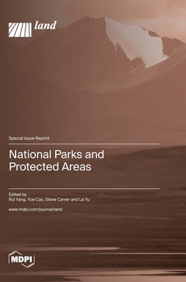 National Parks and Protected Areas by Yang, Rui