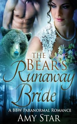 The Bear's Runaway Bride by Star, Amy