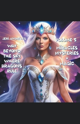 Miracles, Mysteries & Magic by Andrew, Jeri