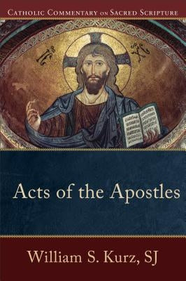 Acts of the Apostles by Kurz, William S. Sj