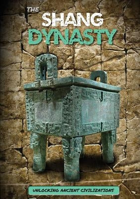 The Shang Dynasty by Cottrell, George