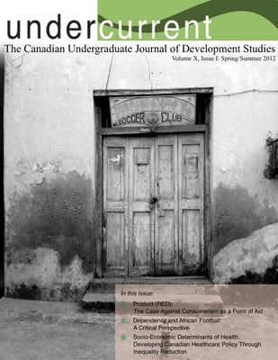 Undercurrent Journal: Vol. 10, Issue 1 (Spring/Summer 2013) [B&W] by Gerber (Editor-In-Chief), Leah