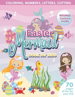Mermaid Easter Book for Kids - Coloring, Numbers, letters, Cutting - 70 Pages of Fun for Your Kid - BONUS Diploma Inside by Publishing, Purple Elephant