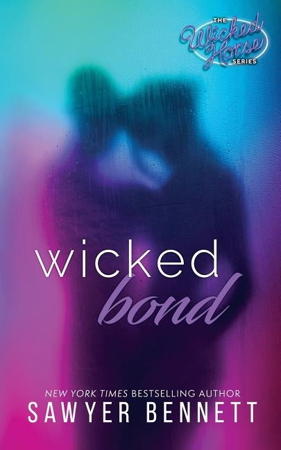 Wicked Bond by Bennett, Sawyer