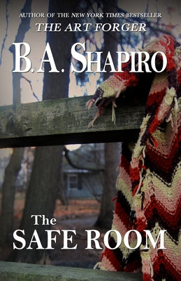 The Safe Room by Shapiro, B. A.