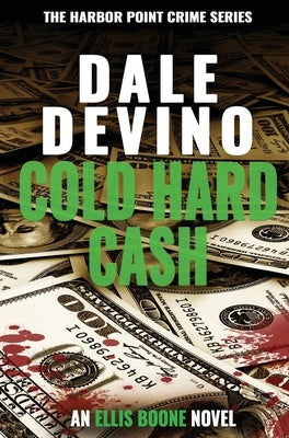 Cold Hard Cash by Devino, Dale