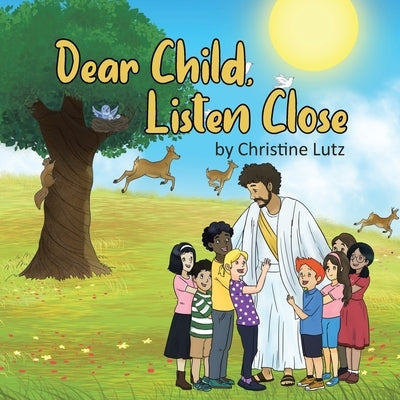 Dear Child, Listen Close by Lutz, Christine