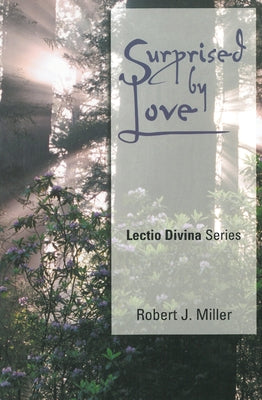 Surprised by Love by Miller, Robert J.