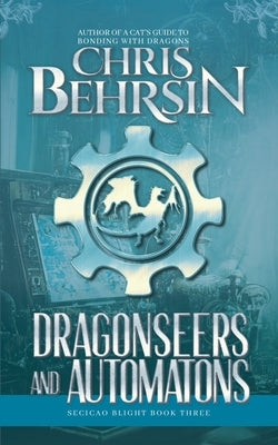 Dragonseers and Automatons by Behrsin, Chris